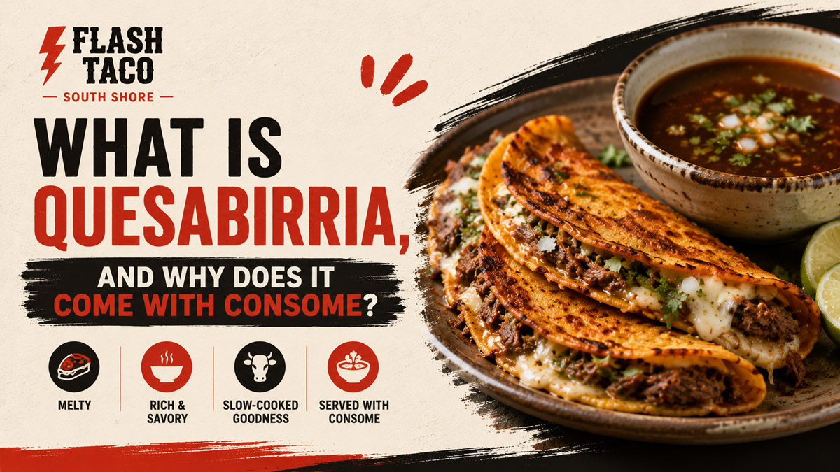 What Is Quesabirria, and Why Does It Come with Consome