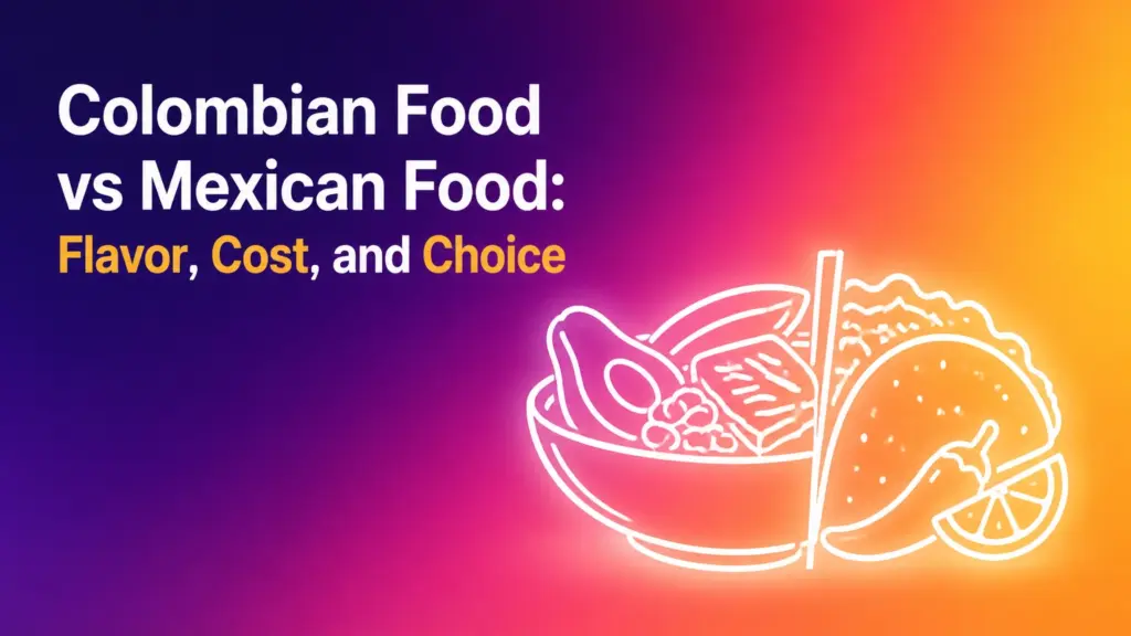 colombian food vs mexican food