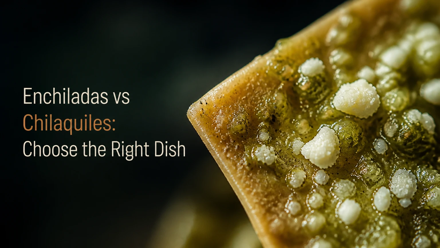 enchiladas vs chilaquiles