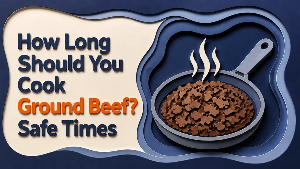 how long should you cook ground beef
