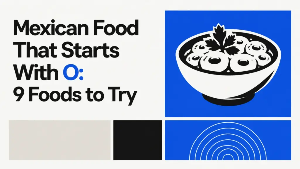 mexican food that starts with o