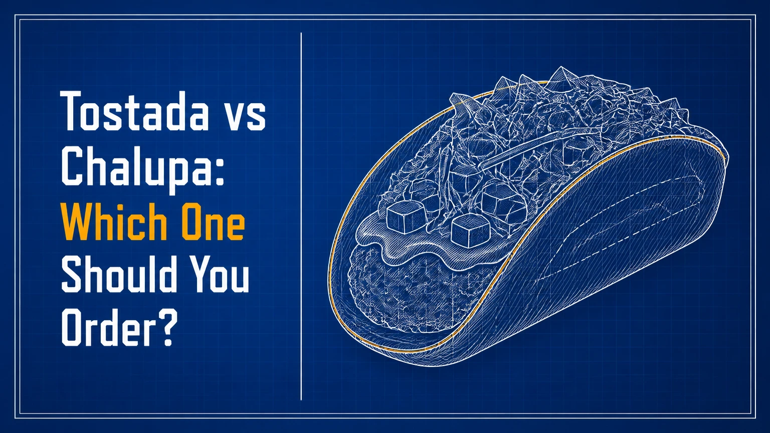 tostada vs chalupa