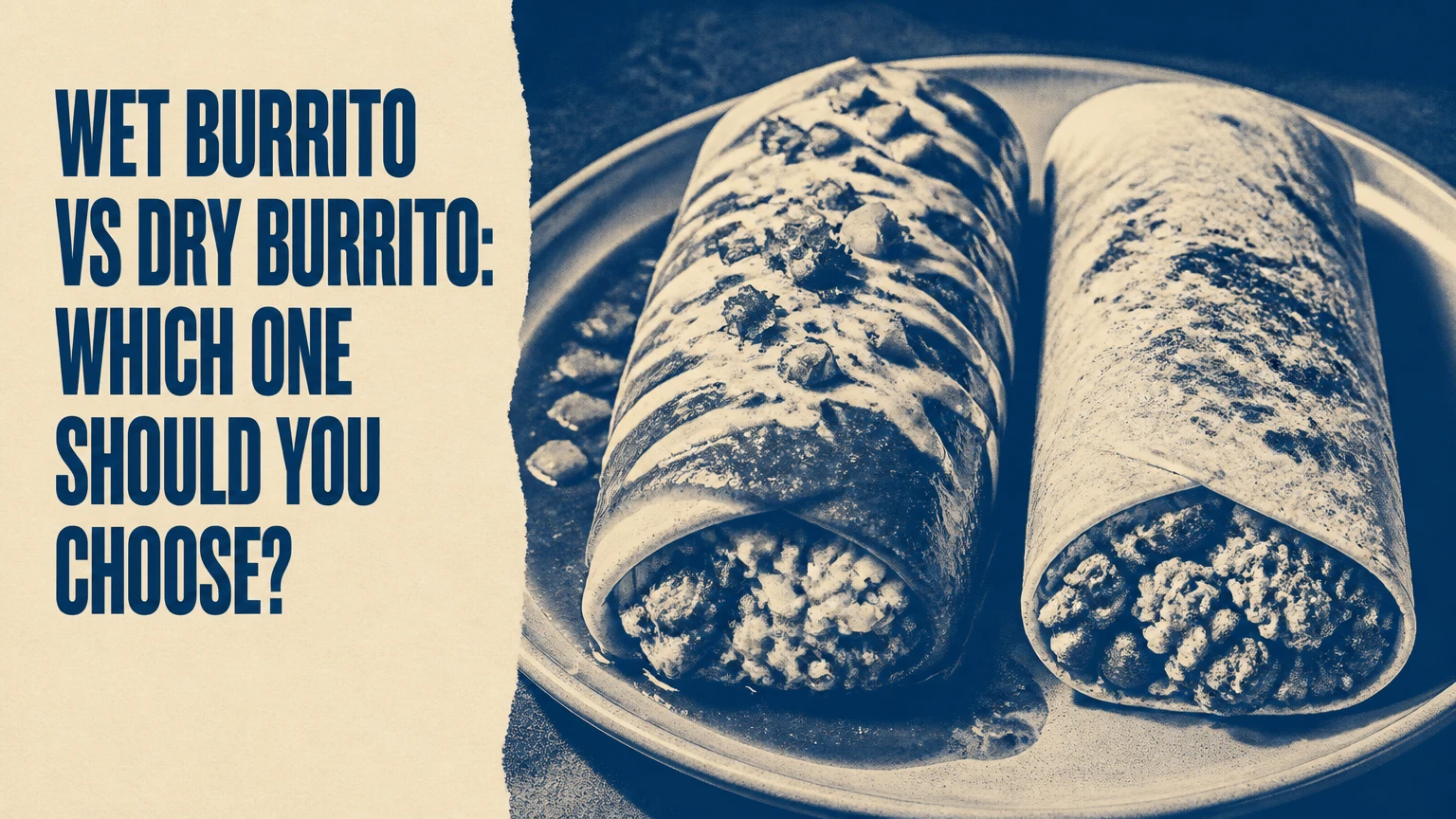 wet burrito vs dry burrito