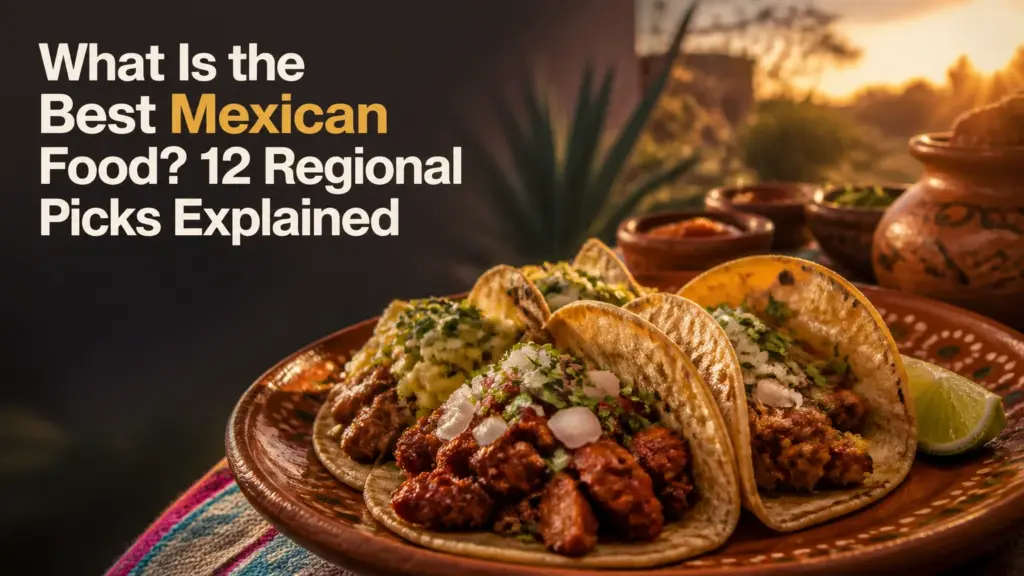 what is the best mexican food